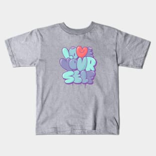 love your self Kids T-Shirt